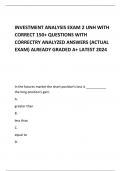 INVESTMENT ANALYSIS EXAM 2 UNH WITH CORRECT 150&plus; QUESTIONS WITH CORRECTRY ANALYZED ANSWERS &lpar;ACTUAL EXAM&rpar; ALREADY GRADED A&plus; LATEST 2024   