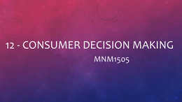 UNISA - MNM1505 - Consumer Decision Making - Chapter 10