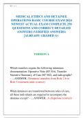 MEDICAL ETHICS AND DETAINEE  OPERATIONS BASIC COURSE EXAM 2024  NEWEST ACTUAL EXAM COMPLETE 250  QUESTIONS AND CORRECT DETAILED  ANSWERS &lpar;VERIFIED ANSWERS&rpar;  &vert;ALREADY GRADED A&plus;