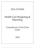 &lpar;Capella&rpar; BHA-FPX4008 Health Care Budgeting & Reporting Comprehensive Final Exam Guide 2024