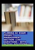 FLORIDA GC EXAM - PROJECT MANAGEMENT SECTION &vert;130 QUESTIONS &vert; WITH ACTUAL SOLUTIONS&excl;&excl;