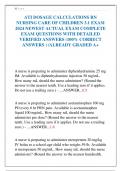 ATI DOSAGE CALCULATIONS RN  NURSING CARE OF CHILDREN 3&period;1 EXAM  2024 NEWEST ACTUAL EXAM COMPLETE  EXAM QUESTIONS WITH DETAILED  VERIFIED ANSWERS &lpar;100&percnt; CORRECT  ANSWERS &rpar; &sol;ALREADY GRADED A&plus;