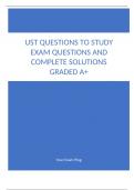 UST Questions to Study Exam Questions and Complete Solutions Graded A&plus;