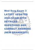 Med Surg Exam 3 LATEST UPDATED  2024 EXAM WITH  DETAILED  QUESTIONS AND  CORRECT ANSWERS  &lpar;NEW BRANDED&excl;&excl;&excl;&excl;&rpar;