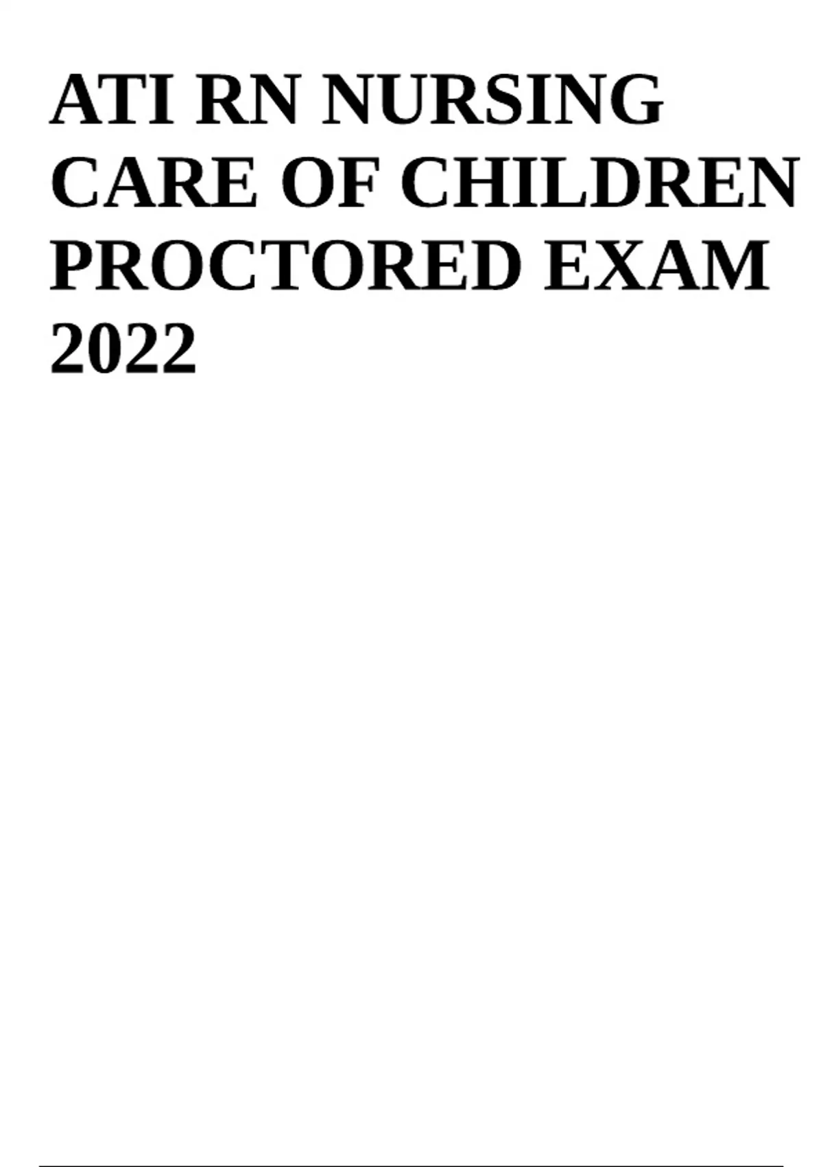ATI RN NURSING CARE OF CHILDREN PROCTORED EXAM 2024 Q&A WITH COMPLETE ...