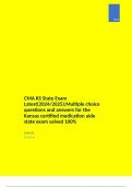 CMA KS State Exam Latest&lpar;2024&sol;2025&rpar;&semi;Multiple choice questions and answers for the Kansas certified medication aide state exam solved 100&percnt;