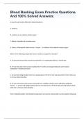 Blood Banking Exam Practice Questions And 100&percnt; Solved Answers&period;