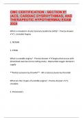 CMC CERTIFICATION - SECTION &num;1 &lpar;ACS&comma; CARDIAC DYSRHYTHMIAS&comma; AND THERAPEUTIC HYPOTHERMIA&rpar; EXAM 2024