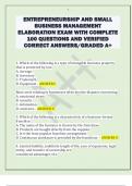 ENTREPRENEURSHIP AND SMALL  BUSINESS MANAGEMENT  ELABORATION EXAM WITH COMPLETE  100 QUESTIONS AND VERIFIED  CORRECT ANSWERS&sol;GRADED A&plus;