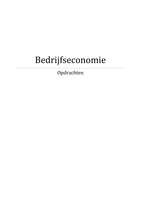 Bedrijfseconomie (Principes in Bedrijfseconomie) - Samenvattingen, Antwoorden en Oefententamen (incl. antwoorden)