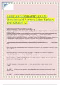 ARRT RADIOGRAPHY EXAM Questions and Answers Latest Updates 2024 GRADE A&plus;