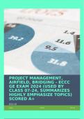 PROJECT MANAGEMENT&comma; AIRFIELD&comma; BRIDGING - ECCC GE EXAM 2024 &lpar;USED BY CLASS 07-24&comma; SUMMARIZES HIGHLY EMPHASIZE TOPICS&rpar; SCORED A&plus;