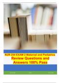 NUR 254 EXAM 2 Maternal and Pediatrics  Review Questions and Answers 100&percnt; Pass