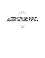 The Influence of Mass Media on Prejudice and Injustice to Society 