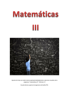 Teoría y ejercicios resueltos de la asignatura Matemáticas III