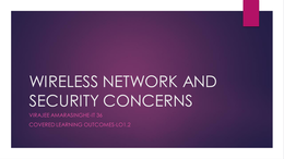 IT Security Management Assignment-Presentation 6-Wireless Network and Security Concerns