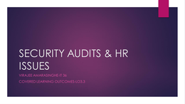 IT Security Management Assignment-Presentation 4-Security Audits and HR Issues