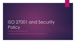 IT Security Management Assignment-Presentation 1-ISO 27001 and Security Policy