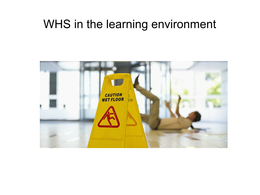 BSBCMM401 - WHS/OHS in the learning environment 