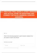 CLT PRACTICE FINAL EXAM &lpar;2 LATEST VERSIONS&rpar; 2024 ACTUAL EXAM 120 QUESTIONS AND CORRECT DETAILED ANSWERS &lpar;VERIFIED ANSWERS&rpar; 