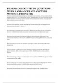 PHARMACOLOGY STUDY QUESTIONS WEEK 1 AND ACCURATE ANSWERS WITH SOLUTIONS 2024