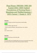 Exam 1&comma; Exam 2&comma; Exam 3&comma; Exam 4 & Final Exam&colon; NSG300 &sol; NSG 300 &lpar;Latest 2024 &sol; 2025 Updates STUDY BUNDLE WITH COMPLETE SOLUTIONS&rpar; Foundations of Nursing Exam &vert; Questions and Verified Answers &vert; 100&percnt; Correct &vert; Grade A - GCU