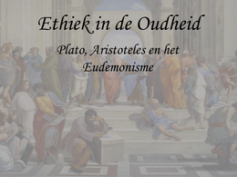 Filosofie - Ethiek in de Oudheid