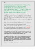 INTERMEDIATE ACCOUNTING II D104&semi; PREASSESSMENT 1 UNITS 2-3 EXAM&vert;&vert; INTERMEDIATE ACCOUNTING 1- D103&colon; UNITS 2-4 PRE-ASSESSMENT EXAM&vert;&vert; INTERMEDIATE ACCOUNTING II UNITS 4-6 PREASSESSMENT EXAM&vert;&vert; COMPREHENDED INTERMEDIATE ACCOUNTING EXAM ALL QUESTIONS AND CORR