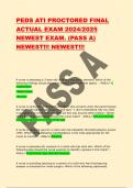 PEDS ATI PROCTORED FINAL  ACTUAL EXAM 2024&sol;2025  NEWEST EXAM&period; &lpar;PASS A&rpar;  NEWEST&excl;&excl;&excl; NEWEST&excl;&excl;&excl;