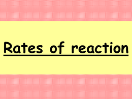 Revision Powerpoint on Rate of Reaction OCR Chemistry A level 2015