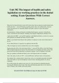 Unit 302 The impact of health and safety legislation on working practices in the dental setting&period; Exam Questions With Correct Answers&period;