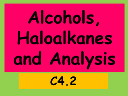Revision Powerpoint on Alcohols, Haloalkanes and analysis OCR chemistry A level 2015