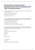 Nursing Care&colon; Acute Coronary Syndrome Exam Review Questions And 100&percnt; Accurate Answers&period;