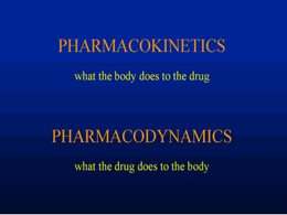 Pharmacokinetics & Pharmacodynamics