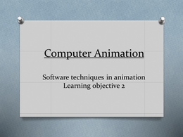 Unit 31 Computer Animation - LO2 - P4 