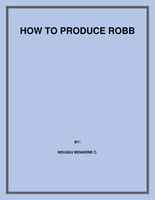HOW TO PRODUCE ROB