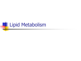 Lipid Metabolism part 2