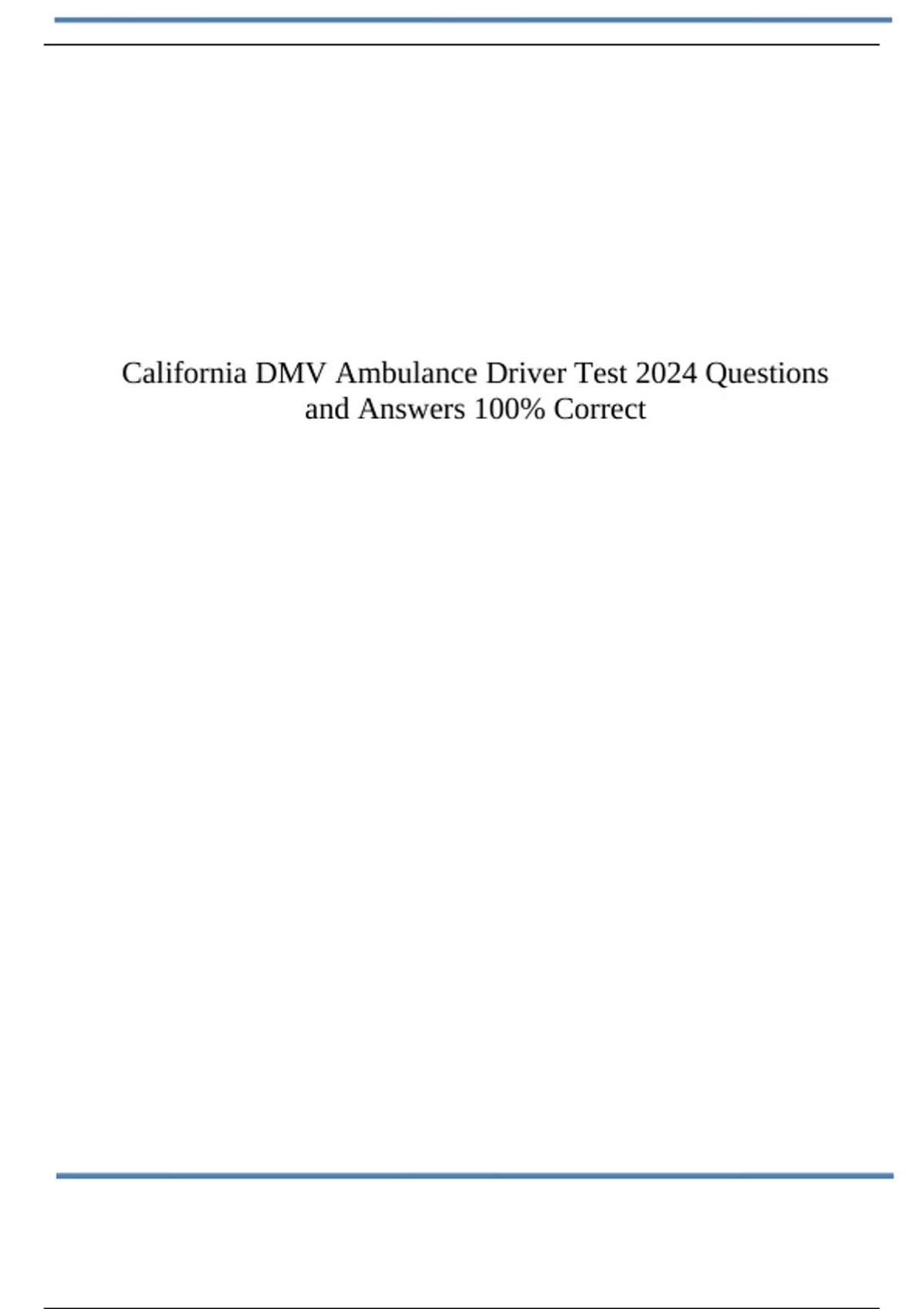 California DMV Ambulance Driver Test 2024 Questions and Answers 100% ...