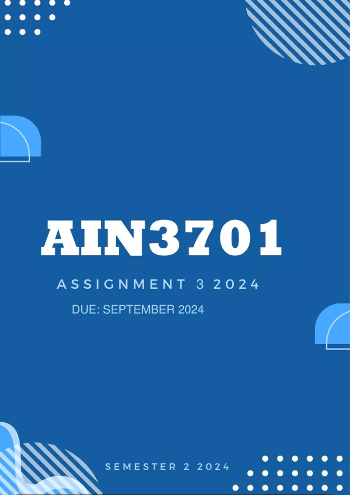 Ain3701 Assignment 3 2024 Due September 2024 - Ain3701 Assignment 3 ...