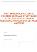 ARRT MRI EXAM&comma; FINAL EXAM&comma; PRACTICE EXAM AND STUDY GUIDE LATEST 2024 ACTUAL EXAM 90 QUESTIONS AND CORRECT DETAILED ANSWERS