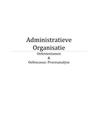 Administratieve Organisatie - Oefententamen & Oefencasus Procesanalyse