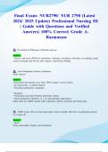 Final Exam&colon; NUR2790&sol; NUR 2790 &lpar;Latest 2024&sol; 2025 Update&rpar; Professional Nursing III&vert; Guide with Questions and Verified Answers&vert; 100&percnt; Correct&vert; Grade A- Rasmussen