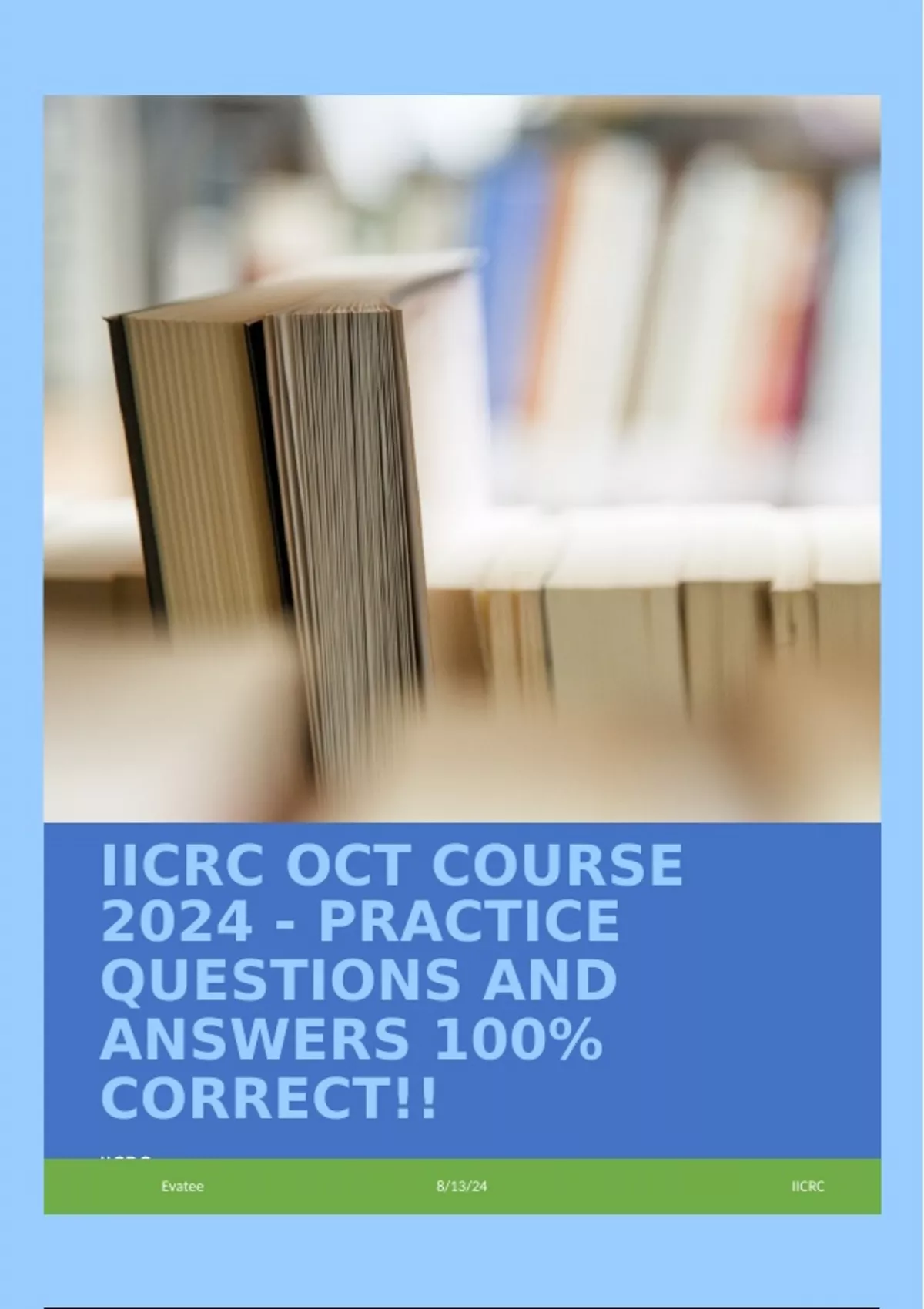 IICRC OCT COURSE 2024 - PRACTICE QUESTIONS AND ANSWERS 100% CORRECT ...