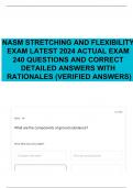 NASM STRETCHING AND FLEXIBILITY EXAM LATEST 2024 ACTUAL EXAM 240 QUESTIONS AND CORRECT DETAILED ANSWERS WITH RATIONALES &lpar;VERIFIED ANSWERS&rpar;