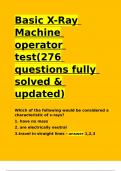 Basic X-Ray Machine operator test&lpar;276 questions fully solved & updated&rpar;