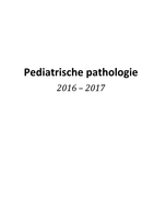 samenvatting pediatrische pathologie 1