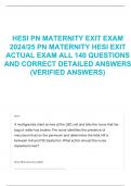 HESI PN MATERNITY EXIT EXAM 2024&sol;25 PN MATERNITY HESI EXIT ACTUAL EXAM ALL 140 QUESTIONS AND CORRECT DETAILED ANSWERS &lpar;VERIFIED ANSWERS&rpar; 
