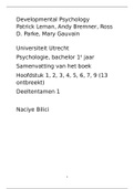 Nederlandse samenvatting Developmental Psychology  (Leman, Bremner, Parke, Gauvain) H1, 2, 3, 4, 5, 6, 7, 9. Eerstejaar Psychologie Universiteit Utrecht.