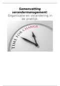 Samenvatting verandermanagement - Boek: Organisatie en verandering in de praktijk, H4+H5+H7+H8