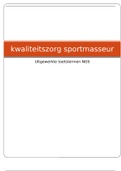 Samenvatting kwaliteitszorg&sol;massage sportmasseur gebaseerd op Willem Snellenberg Handboek sportmassage